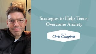 Strategies to Help Teens Overcome Anxiety