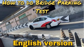 How to do Bridge Parking Test in English