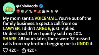 (FULL STORY) My mom sent a voicemail. You're out of the family business. Expect a call from our...