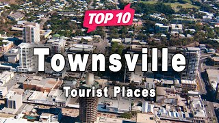 Top 10 Places to Visit in Townsville, Queensland | Australia - English