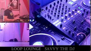 Loop Lounge with Savvy the DJ - Specularly  Savage