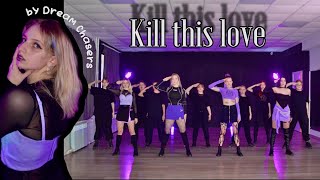 [KPOP IN RUSSIA] BLACKPINK - Kill this love by Dream Chasers