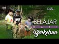 Belajar dari Kebun | Bumiku Satu (Part 2)