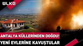 Antalya Küllerinden Yeniden Doğdu! Yeni Evlerine Kavuştular