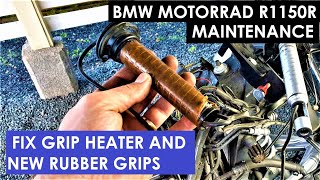 Fix HANDLE HEATER and replace new RUBBERS GRIPS - BMW Motorrad R1150R