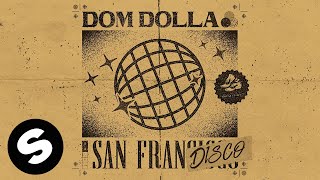 Dom Dolla - San Frandisco (Official Audio)