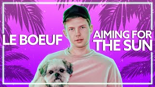 Le Boeuf - Aiming For The Sun (feat. Kristina Sarro) [Lyric Video]