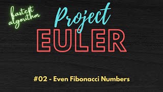 Project Euler #02 - Even Fibonacci Numbers - C++