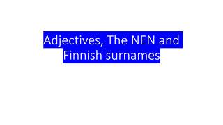 Finnish adjectives, surnames and the NEN