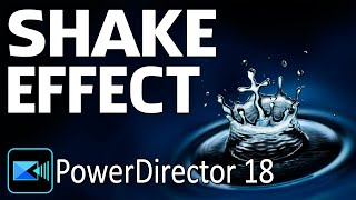 How To Make A Shocking Shake Effect Video | PowerDirector