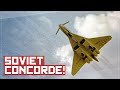 Why You Wouldn't Want to Fly On The Soviet Concorde - The TU-144 Story