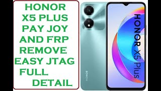 HONOR  X5 plus FRP and Pay joy permanently remove with easy jtag Full detail with microscope working