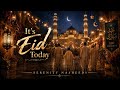 It’s Eid Today | Beautiful Eid Nasheed 2026