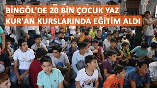 Bingöl'de 20 bin çocuk Yaz Kur'an Kurslarında eğitim aldı