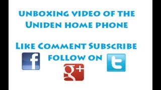 Unboxing Of the Uniden home phone.