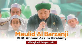 TEKS MAULID BARZANJI & MAHALLUL QIYAM - KHR. Ahmad Azaim Ibrahimy & MS. Sokarajjeh