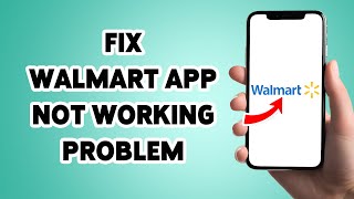 How To Fix Walmart App Not Working Problem 2025 | SOLVE! Walmart Mobile App Not Loading Issue