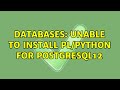 Databases: Unable to install pl/python for Postgresql12