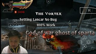 Cara setting lancar no bug di the vortex Game God Of War Ghost Of Sparta PPSPP ANDROID