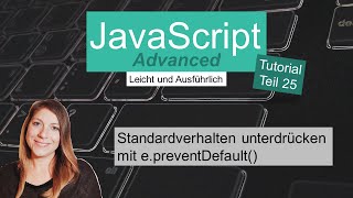 e.preventDefault(), JavaScript Advanced Tutorial deutsch Teil 25