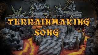 Terrain making song - Warhammer