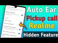 Realme auto ear pickup call || Realme hidden feature || Realme auto mute call