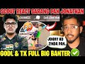 Scout React Sarang Zinda Pan JONATHAN* 🤬 Godl & TX Big Banter🔥