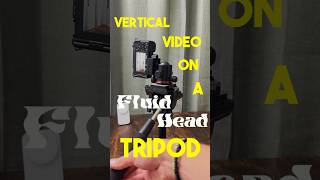 How to Shoot VERTICAL content on a fluid head tripod #shorts #tripod #cameragear