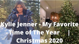 Kylie Jenner - My Favorite Time of The Year | Christmas 2020 |  Wow Kylie