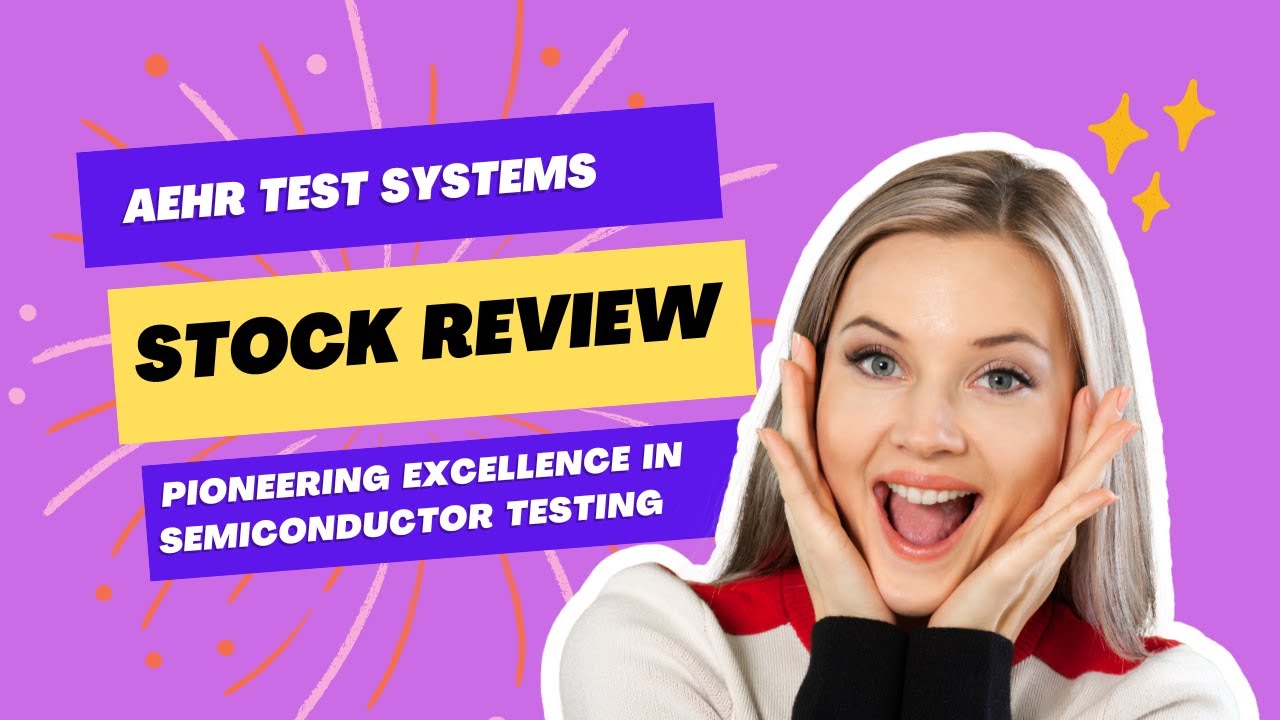 Aehr Test Systems Stock Review Pioneering Excellence In Semiconductor ...