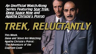 Trek, Reluctantly #104: Agatha Christie's Poirot: "The Adventure of the Clapham Cook"