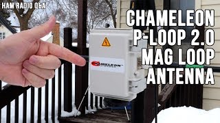 Chamleon P-Loop 2.0 Magnetic Loop Antenna - Ham Radio Q&A