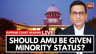 Supreme Court Live: Should Aligarh Muslim University Have A Minority Status? | SC 7-judge Bench