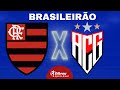 FLAMENGO X ATLÉTICO GOIANIENSE AO VIVO BRASILEIRÃO DIRETO DA MARACANÃ | RODADA 20 - NARRAÇÃO