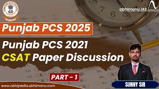 PCS Exam 2025 | Punjab PCS 2021 CSAT Paper Discussion | Part - 1 |  Micro course | by abhimanu IAS