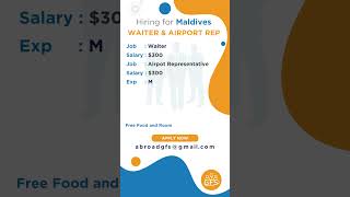 Wanted Waiter \u0026 Airport Representative Maldives #abroad #abroadjobs #bestworkvisaconsultant