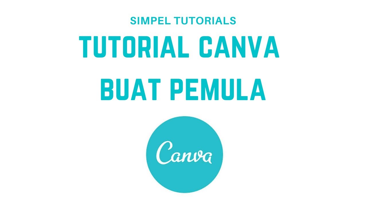 KOMPLIT!!! Tutorial Canva Buat Pemula - YouTube