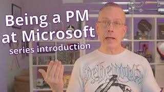 New video series: Being a PM at Microsoft