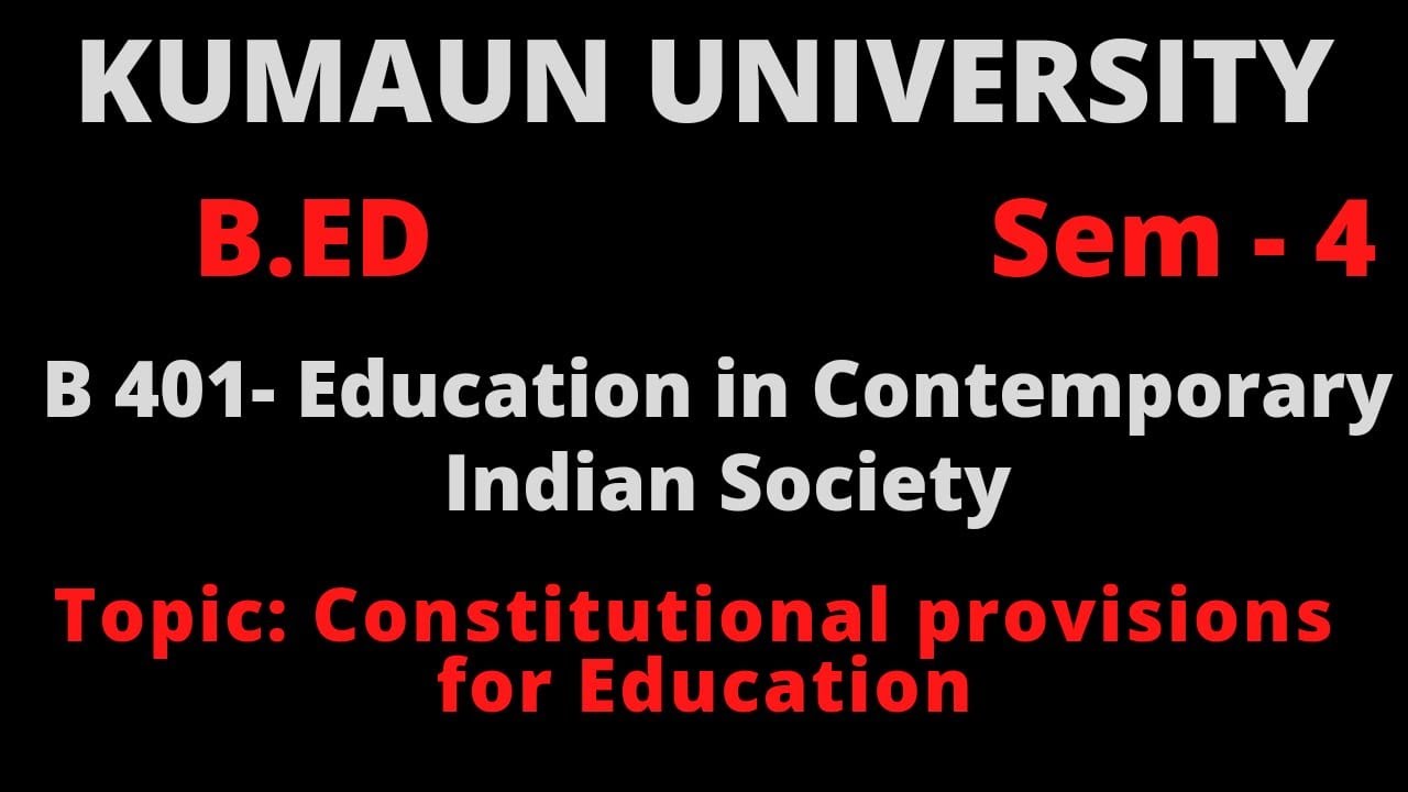 Constitutional Provisions For Education |B-401: Education In ...