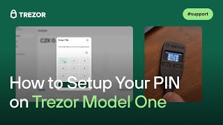 Setting Up Your PIN on Trezor Model One | A Step-by-Step Guide