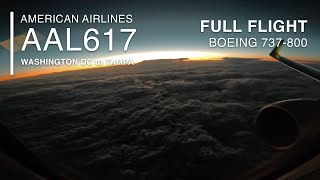 FULL FLIGHT [4K]: Washington DC to Tampa  | American Airlines AAL617 - Boeing 737-800 - DCA to TPA