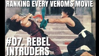 RANKING EVERY VENOMS MOVIE: #07. Rebel Intruders