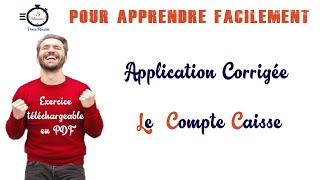 Application Corrigée | Les Débits et les Crédits | Le Compte Caisse