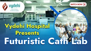 Vydehi Hospital Presents Futuristic Cath Lab:  A Paradigm Shift in Healthcare