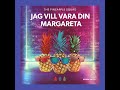 jag vill vara din margareta