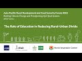 Asia Pacific Rural Development and Food Security Forum 2022: The Role of Education in Reducing...