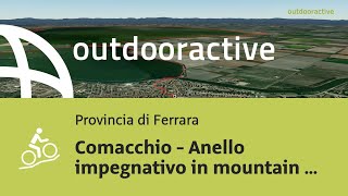 Video Flyover : Comacchio - Anello impegnativo in mountain bike da Comacchio ...