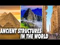 15 Most Amazing Ancient Structures of the World | Tour The Earth [4K Video]