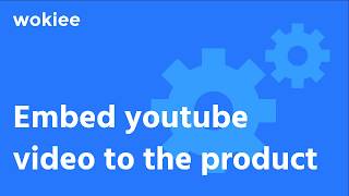 Embed Youtube Video to the Product