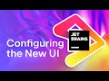 Configuring the New UI in any JetBrains IDE